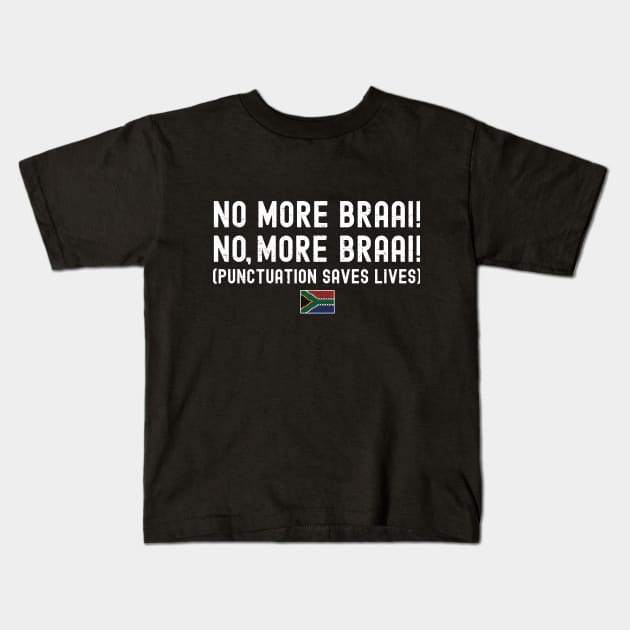 Punctuation Saves Lives Typo Funny T Shirt | Braai Joke South Africa | Nou Gaan Ons Braai Kids T-Shirt by BraaiNinja